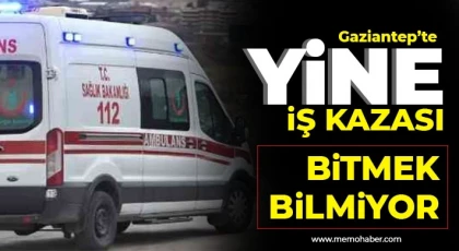 Gaziantep'te iş kazaları bitmek bilmiyor! 3 kişi yaralandı 