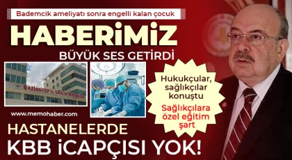 Haberimiz büyük ses getirdi! Bademcik ameliyatı sonra engelli kaldı