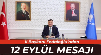İl Başkanı Fedaioğlu’ndan 12 Eylül Mesajı