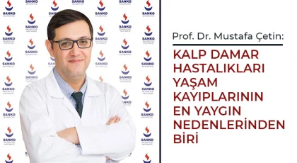 Kalp damar hastalıkları yaşam kayıplarının en yaygın nedenlerinden biri