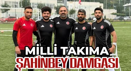 Milli takıma Şahinbey damgası