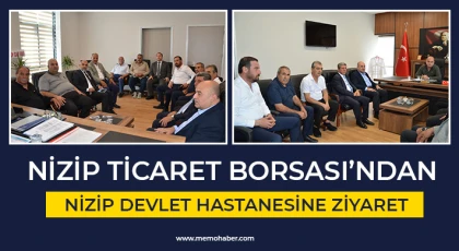 Nizip Ticaret Borsası’ndan Nizip Devlet Hastanesine Ziyaret