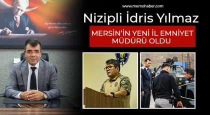 Nizipli İdris Yılmaz, Mersin’in Yeni İl Emniyet Müdürü Oldu