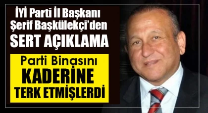 Şerif Başkülekçi’den sert açıklama
