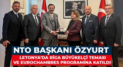 Başkan Özyurt, Riga'da Büyükelçi ile görüştü