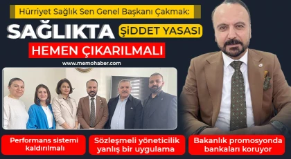 Çakmak: Sağlıkta Şiddet Yasası Hemen Çıkarılmalı