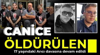 Canice öldürülen 17 yaşındaki Arıcı davasına devam edildi