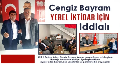 Cengiz Bayram, yerel iktidar için iddialı