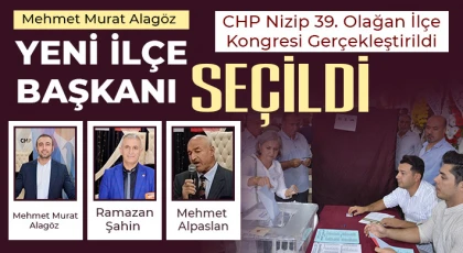 CHP Nizip 39. Olağan İlçe Kongresi Gerçekleştirildi