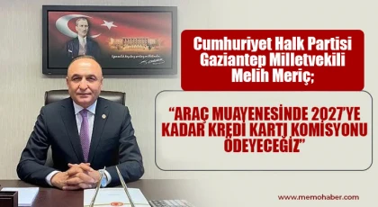 CHP’li Meriç: “Araç Muayenesinde 2027’ye Kadar Kredi Kartı Komisyonu Ödeyeceğiz”