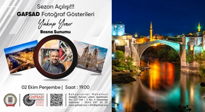 GAFSAD, sanatseverleri Bosna-Hersek’in güzellikleriyle buluşturuyor