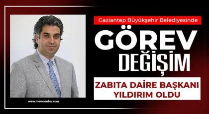 Gaziantep Büyükşehir Belediyesinde görev değişim