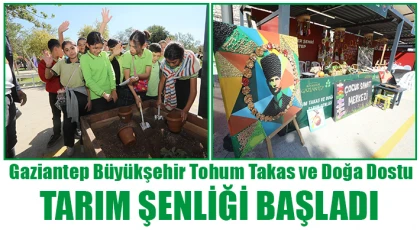 Gaziantep Büyükşehir Tohum Takas ve Doğa Dostu Tarım Şenliği başladı
