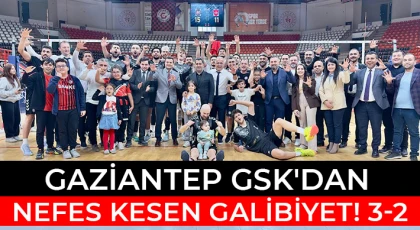 Gaziantep GSK'dan Nefes Kesen Galibiyet! 3-2