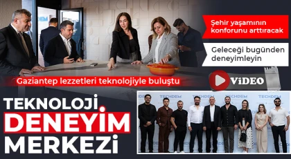 Gaziantep lezzetleri teknolojiyle buluştu
