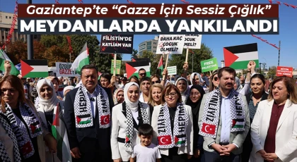 Gaziantep’te “Gazze İçin Sessiz Çığlık” Meydanlarda Yankılandı