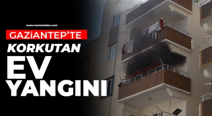 Gaziantep'te Korkutan Ev Yangını