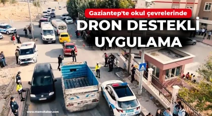 Gaziantep'te okul çevrelerinde dron destekli uygulama
