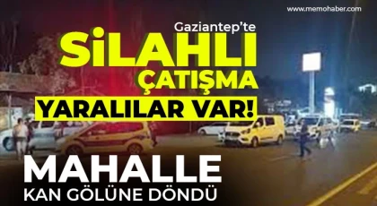 Gaziantep’te silahlı sokak kavgası: İki kişi kurşuna dizildi!