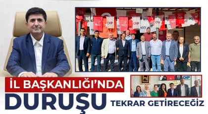 İl Başkanlığı’nda duruşu tekrar getireceğiz