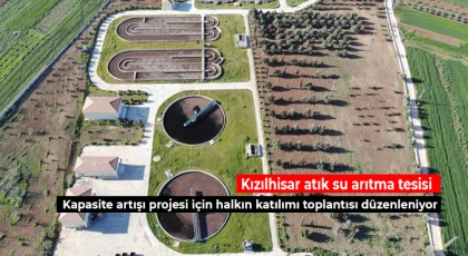 Kızılhisar atık su arıtma tesisi kapasite artışı projesi için halkın katılımı toplantısı düzenleniyor