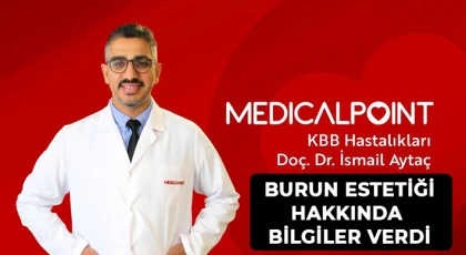 Medical Point Gaziantep Hastanesi’nden Doç. Dr. Aytaç ile Rinoplasti devrimi