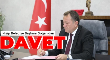 Nizip Belediye Başkanı Doğan'dan davet
