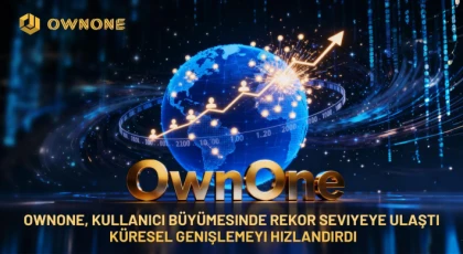 OwnOne Platformu Kullanıcı Sayısında Yeni Zirveye Ulaştı