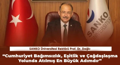 SANKO Üniversitesi Rektörü Dağlı'nın 29 Ekim Cumhuriyet Bayramı Mesajı