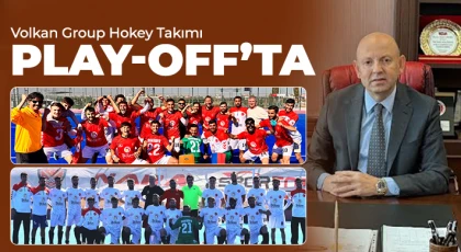 Volkan Group Hokey Takımı Play-Off’ta