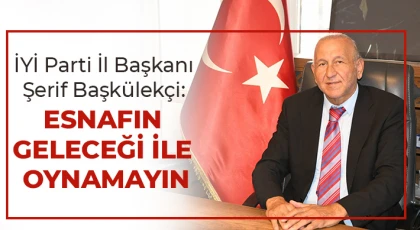 Başkülekçi: Esnafın geleceği ile oynamayın