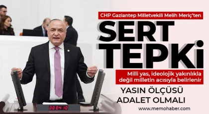 CHP Gaziantep Milletvekili Melih Meriç’ten Sert Tepki