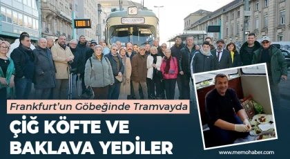 Frankfurt’un Göbeğinde Tramvayda Çiğ Köfte ve Baklava Yediler