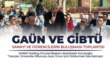 GAÜN ve GİBTÜ, Sanayi ve Öğrencilerin Buluşması Toplantısı