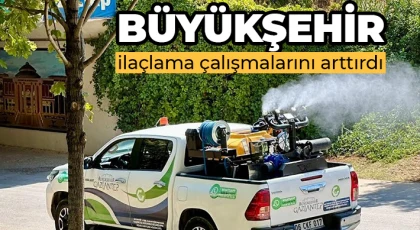 Gaziantep Büyükşehir, ilaçlama çalışmalarını arttırdı