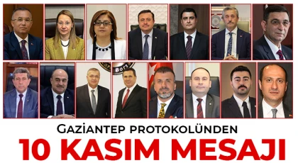 Gaziantep protokolünden 10 Kasım mesajı