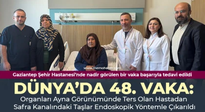 Gaziantep Şehir Hastanesi’nde nadir görülen bir vaka başarıyla tedavi edildi