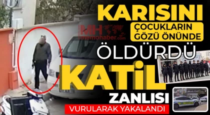 Gaziantep'te karısını öldüren zanlı, polis tarafından vurularak yakalandı
