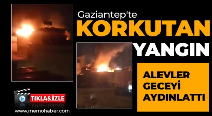 Gaziantep'te korkutan yangın