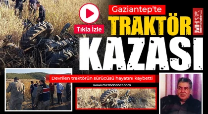 Gaziantep'te traktör kazası! 1 ölü