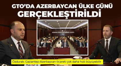 GTO’da Azerbaycan Ülke Günü gerçekleştirildi