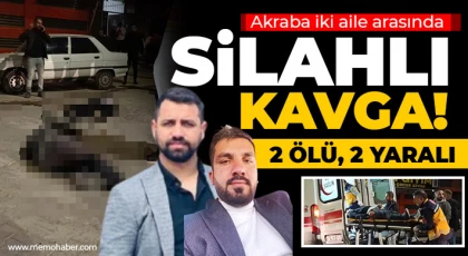 İki aile arasında silahlı kavga: 2 ölü, 2 yaralı