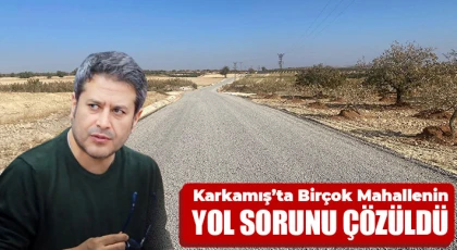 Karkamış’ta Birçok Mahallenin Yol Sorunu Çözüldü