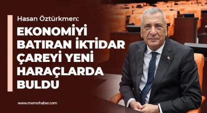 Öztürkmen: Ekonomiyi batıran iktidar çareyi yeni haraçlarda buldu
