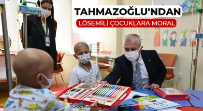 Tahmazoğlu'ndan lösemili çocuklara moral
