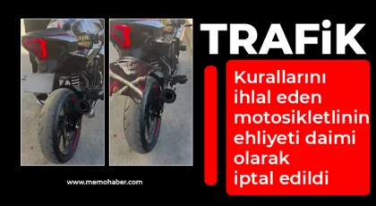Trafik kurallarını ihlal eden motosikletlinin ehliyeti daimi olarak iptal edildi
