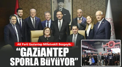  Bozgeyik: Gaziantep sporla büyüyor