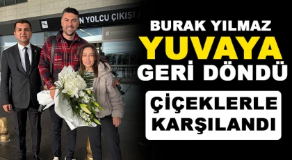 Burak Yılmaz yuvaya döndü