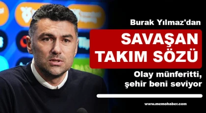 Burak Yılmaz'dan savaşan takım sözü