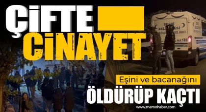 Çifte cinayet, eşini ve bacanağını öldürüp kaçtı